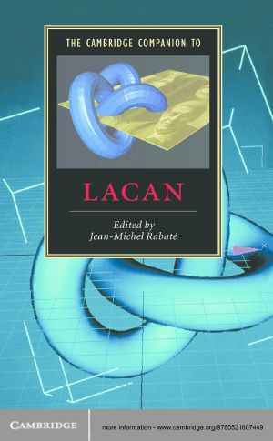 [Cambridge Companions to Literature 01] • The Cambridge Companion to Lacan